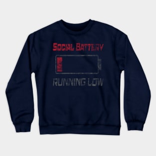 Social Battery Running Low Crewneck Sweatshirt